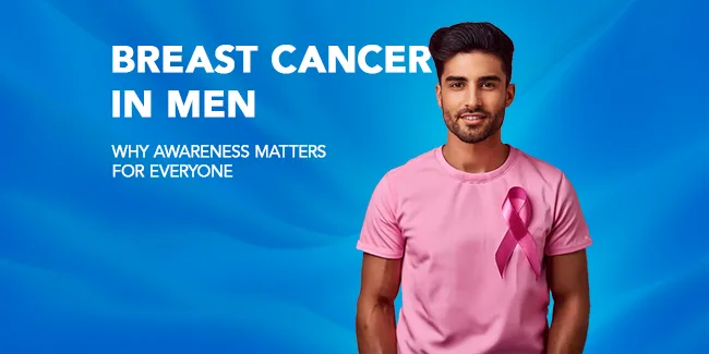 Breast Cancer in Men: Why Awareness Matters for Everyone - Durdans Hospital