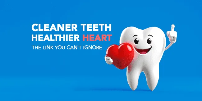 Cleaner Teeth, Healthier Heart: The Link You Can’t Ignore - Durdans Hospital