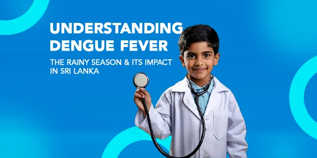 Understanding Dengue Fever: The Rainy Season and Its Impact in Sri Lanka - Durdans Hospital